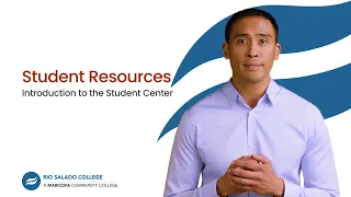 Student Resources Introduction to the Student Center at Rio Salado College Accessible