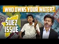 Who Owns Your Water The Dark Side of SUEZ Group Explained Tek Talk