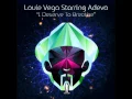 Louie Vega Starring Adeva 'I Deserve To Breath' Louie Vega Dub New Beat