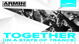 Download Armin van Buuren - Together [In A State Of Trance] [ASOT Festival Anthem] (Extended Mix) MP3