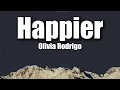 Olivia Rodrigo - Happier (Lyrics) | Sad Love Song 💭