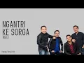 Download Lagu Wali - Ngantri Ke Sorga (Lirik)