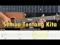 Lagu Semua Tentang Kita - Noah (Peterpan) | Tutorial Gitar TABS Mudah dan Lirik