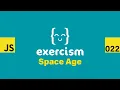 JavaScript on Exercism 022 - Space Age