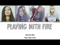 BLACKPINK - PLAYING WITH FIRE (불장난) [Color Coded Han|Rom|Eng]