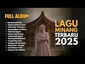 Download Lagu Koleksi Lagu Minang Viral 2025 – Full Album Hits Nonstop  #AlbumHits #LaguTrending #MusikMinang