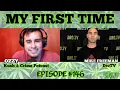 My First Time Ep #146 | OZZY from THE KUSH & CRIME POTCAST