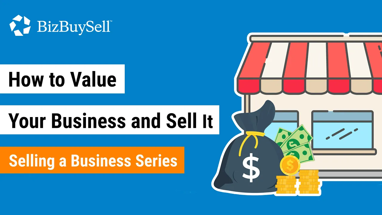 How to Value Your Business and Sell It - 3 Methods of Business Valuation