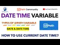 UiPath DateTime Variable DATE TIME Variable Types of UiPath Variable UiPathRPA