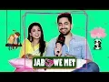 Lagu Jab We Met #42 With Zain Imam \u0026 Tanvi Dogra| Ek Bhram Sarvagun Sampanna
