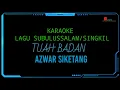 Download Lagu KARAOKE LAGU KAMPONG TUAH BADAN _ AZWAR SIKETANG (SUBULUSSALAM/SINGKIL) 2021