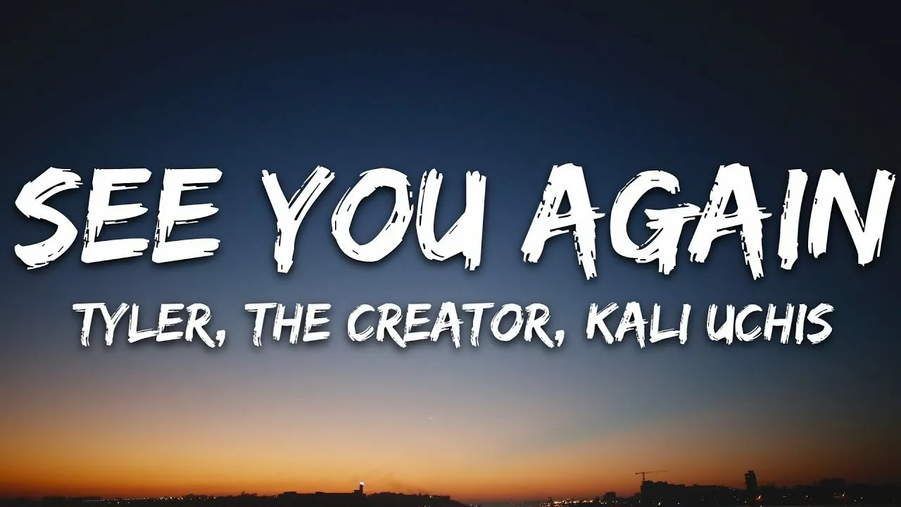 See You Again Lyrics song 🎶|| Tyler, The Creator, ft. Kali Uchis || English lyrics song