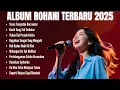 Lagu Album Rohani Terbaru 2025 | Kumpulan Lagu Rohani Kristen Terbaru dan Terbaik 