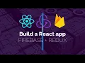 Web App Dev with React Redux Firebase