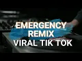 Emergency Tik Tok Remix