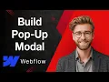 How To Build A Pop-Up Modal In Webflow 2025 Guide