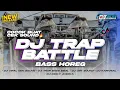 Lagu DJ TRAP BATTLE SOUND BALAP🔥COCOK BUAT CEK SOUND TERBARU 2025