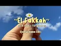 Download Lagu El Fakkah (Lirik Arab dan Terjemahan) - Ela Purnama Sari