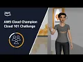 AWS Cloud Champion Cloud 101 Challenge Learn about the cloud in a new gamified tutorial