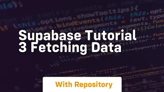 supabase tutorial 3 fetching data