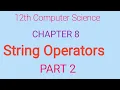 12th Computer Science Chapter 8 English Medium Strings and String Manipulation Part 2