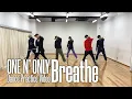 Download Lagu ONE N' ONLY “Breathe”  Dance Practice Video