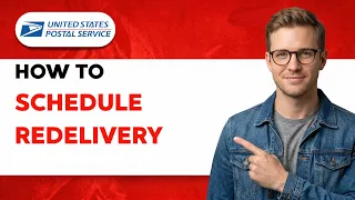 How to Schedule USPS Redelivery 2026 Full Guide
