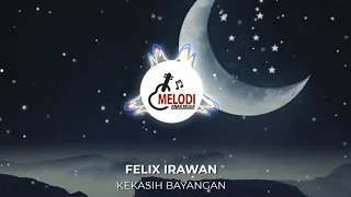 Download felix irawan  -  kekasih bayangan MP3