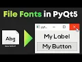 How to use a File Font in PyQt5