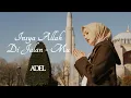 Download Lagu Adel - Insya Allah Di Jalan-Mu 