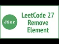 leetCode 27 - Remove Element Two Cursors JSer