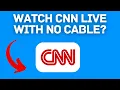 New Can You Watch Cnn Live With No Cable 2025