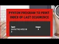 CCPB Foundation Exam - 2 Python Program to Print Index of Last Occurence