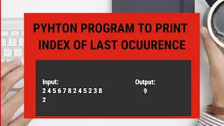 CCPB Foundation Exam - 2 Python Program to Print Index of Last Occurence