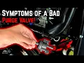Signs Symptoms of a Bad Purge Valve EVAP Purge Solenoid OR Canister Purge Valve
