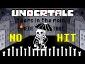 Undertale Tears in The Rain Fired s take NO HIT
