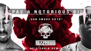 2 Pac The Notorious B I G Gun Smoke 2019 Epic Choir Remix 