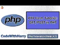 PHP Forms Tutorial GET POST Requests in php PHP Tutorial