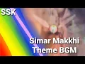 Download Lagu SSK 1 Simar Makkhi Theme BGM - Ep1532,1524,1531