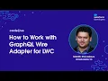 codeLive How to Work with Grap L Wire Adapter for LWC