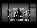 Download Lagu Imagine Dragons - Demons [Slowed + Reverb + Rain]