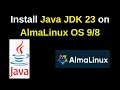 Step-by-Step Guide How to Install Java JDK 23 on AlmaLinux OS Java jdk on AlmaLinux OS 2024