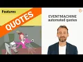 EVENTMACHINE features automated quotes