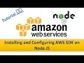 Installing and Configuring AWS SDK on Node js AWS tutorial for beginners Learn AWS