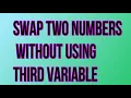 Swap Two Numbers Without Using Third Variable Multiple Ways to Swap Two Numbers in C