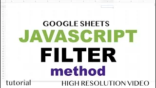 JavaScript Filter Method Tutorial - Google Sheets Apps Scripts