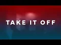 Download Lagu Kesha - Take It Off (Lyrics)