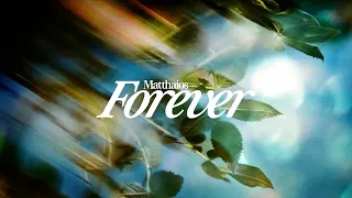 Matthaios - Forever (Official Lyric Video)