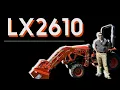 Everything You Need to Know About the Kubota LX2610