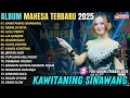 Download Lagu KAWITANING SINAWANG - MEMILIH SETIA || AJENG FEBRIA || DANGDUT MAHESA MUSIC FULL ALBUM TERBARU 2025